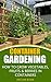 Container Gardening: How To Grow Vegetables, Fruits & Berries In Containers