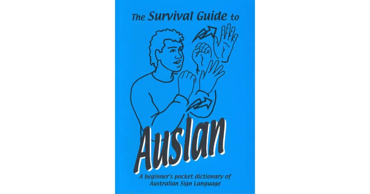 The Survival Guide to Auslan by Trevor Johnston
