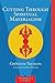 Cutting Through Spiritual Materialism by Chögyam Trungpa Cutting Through Spiritual Materialism by Chögyam Trungpa