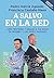 A salvo en la red: Cómo proteger y educar a tus hijos en Internet y las redes sociales (Spanish Edition)