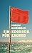 Ein Krokodil für Zagreb: Marina Achenbach (German Edition)