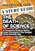 A Study Guide to The Death of Science: A Companion Study to Martín López Corredoira’s The Twilight of the Scientific Age