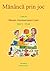 Mănâncă prin joc. Caiet de educaţie alimentară pentru copii între 6-10 ani.
