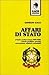 Affari di Stato. L'Italia sotterranea 1943-1990: storia politica, partiti, corruzione, misteri, scandali