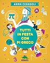 Tutti in festa con Pi greco (Italian Edition) Tutti in festa con Pi greco (Italian Edition)