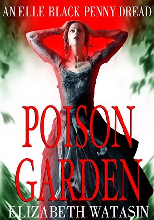 Poison Garden (Elle Black Penny Dread, #2)