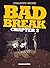 Bad Break Vol. 2