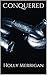Conquered
