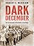Dark December: The Full Account of the Battle of the Bulge