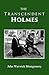 The Transcendent Holmes