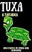 Tuxa: A Tartaruga (Série Fábulas Livro 1)