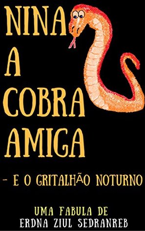 Nina, A Cobra Amiga: - E o Gritalhão Noturno (Série Fábulas Livro 5)