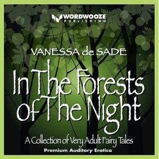 In The Forests Of The Night By Vanessa De Sade
