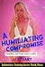 A Humiliating Compromise: Training Another Man's Wife (Submissive Training #3)