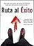 Ruta al Exito: El Éxito es ...