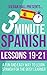 3 Minute Spanish: 19-21: A fun and easy way to learn Spanish for the busy learner