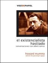 El existencialista hastiado: conversaciones con Albert Camus