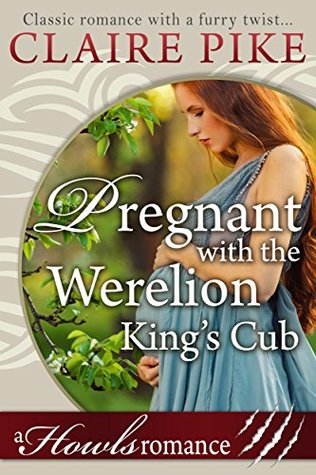 Pregnant with the Werelion King's Cub (Kindle Edition)