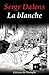La Blanche