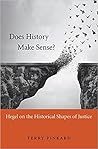 Does History Make Sense?: Hegel on the Historical Shapes of Justice