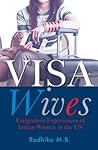 Visa Wives by Radhika M.B.