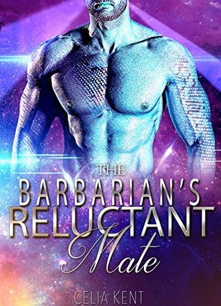The Barbarian's Reluctant Mate (Kindle Edition)