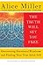 The Truth Will Set You Free by Alice Miller The Truth Will Set You Free by Alice Miller