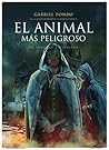 El Animal más Peligroso El Animal más Peligroso