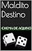 Maldito Destino (Spanish Edition)