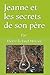 Jeanne et les secrets de son père (French Edition)
