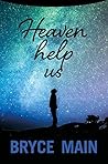 Heaven Help Us Heaven Help Us