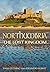 Northumbria: The Lost Kingdom