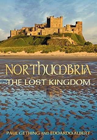 Northumbria: The Lost Kingdom (Kindle Edition)