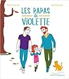 Les Papas de Violette by Émilie Chazerand