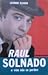 Raul Solnado : a vida não se perdeu