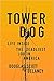 Tower Dog: Life Inside the ...