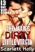 The Man's Dirty Little Virgin - 13 Hot Sexy Stories