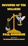 Revenge Of The Malakim by Paul  Harrison
