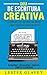 Guía de Escritura Creativa (Escribe tu historia nº 1) (Spanish Edition)