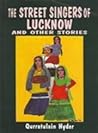 Street Singers of Lucknow and Other stories