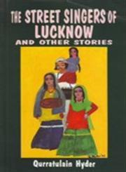 Street Singers of Lucknow and Other stories