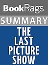 Book cover for Summary & Study Guide The Last Picture Show by Larry McMurtry