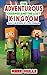 The Adventurous Creeper and the Lost Kingdom (Book 5): Mysteries of a Lost Kingdom (An Unofficial Minecraft Diary Book for Kids Ages 9 - 12 (Preteen) (Diary of an Adventurous Creeper)
