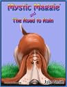Mystic Maggie ® and The Road to Ruin Mystic Maggie ® and The Road to Ruin