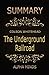 Summary: The Underground Railroad by Colson Whitehead: A Novel