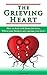 The Grieving Heart - How To...