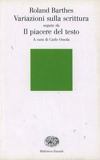 Variazioni sulla scrittura seguite da Il piacere del testo (Paperback)