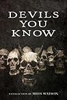 Devils You Know: ...