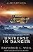 Universe in Danger (The Ori...