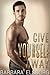 Give Yourself Away by Barbara Elsborg